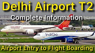 Delhi Airport Terminal 2 Entry Gate to Flight Boarding Complete Information [upl. by Assilim]