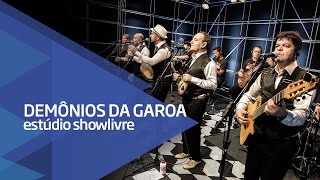 Demônios da Garoa  Samba do Arnesto Ao Vivo no Estúdio Showlivre 2016 [upl. by Lesak]