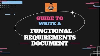 How to Create a Functional Requirement Document That Stands Out and Drives Results [upl. by Ydisac]