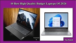 ✅ 10 Best High Quality Budget Laptops Of 2024 [upl. by Bea]