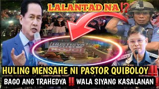 LALANTAD NA⁉️ HULING MENSAHE NI PASTOR QUIBOLOY ‼️ BAGO ANG TRAHEDYA WALA SIYANG KASALANAN⁉️ [upl. by Ainorev]