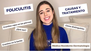 FOLICULITIS  ¿QUE SON LOS GRANITOS ROJOS EN LAS PIERNAS  POR QUE APARECEN TRATAMIENTO Y CONSEJOS [upl. by Nylasoj394]