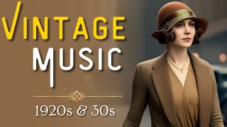 Get Nostalgic Unwind With This Vintage 1920s amp 1930s Music [upl. by Marci]