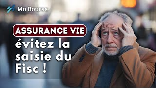 Votre assurance vie en danger  Conseils pour éviter la saisie du Fisc [upl. by Oinotla]