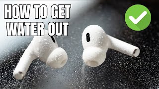 How To Get Water Out Of Airpods Pro [upl. by Dacia]