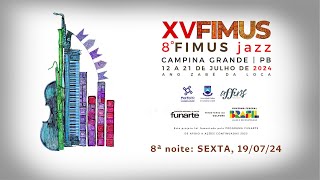 XV FIMUS  8Âº FIMUS Jazz  19072024  TV Nordestina [upl. by Allsun]