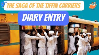 The Saga of the Tiffin Carriers  Diary entry [upl. by Aliak]