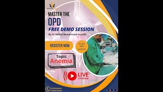 Anemia  Master The OPD Demo Session  Dr SM Huzaifa [upl. by Nirhtak]