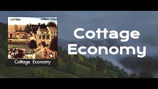 Cottage Economy  William Cobett [upl. by Aneehc]