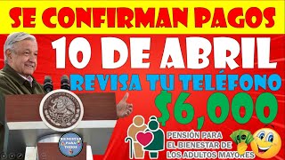 💥🤑SE CONFIRMAN PAGOS HOY 10 DE ABRIL DEPOSITOS LISTOS PENSIÓN BIENESTAR DE LOS ADULTOS MAYORES🤑💥 [upl. by Reinaldos]