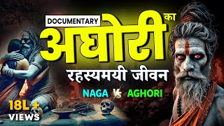 Life Of Aghori Aghori vs Naga Sadhu  Lady Aghori  Aghori History  Documentary [upl. by Irual]