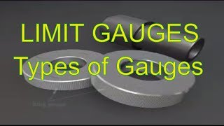 LIMIT GAUGES  Types of Gauges [upl. by Howlan]