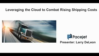 Manufacturing Performance Webinar Leverage the Cloud to Combat Rising Shipping Costs [upl. by Aggie]