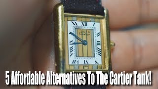 5 Affordable Alternatives To The Cartier Tank [upl. by Tayyebeb]