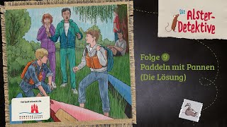 Die AlsterDetektive  Folge 9 Paddeln mit Pannen die Lösung Hörspiel [upl. by Kir]