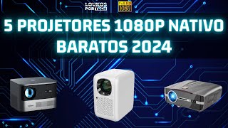 5 Projetores 1080p Nativo Barato 2024 PREÇO INCRÍVEL [upl. by Esined]