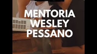 WESLEY PESSANO  MENTORIA COMPLETA 2020 PT3 [upl. by Eolcin]