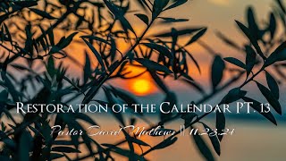 Restoration of the Calendar Pt13  Pastor David Mathews 112324 [upl. by Teerpnam]