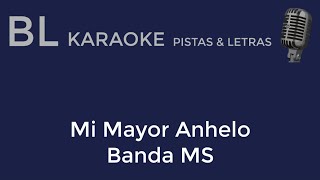 Mi Mayor Anhelo  Alejandro Ojeda Arriaga  Karaoke  Pista  Letra [upl. by Selokcin]