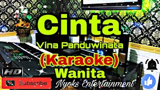 CINTA  Vina Panduwinata KARAOKE Nada Wanita  AmDO [upl. by Oirom]