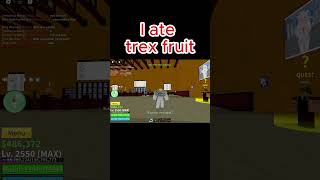 I ate trex fruit roblox bloxfruitfruit [upl. by Tloc]