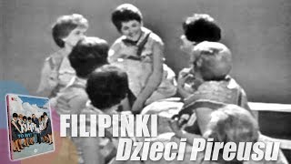 Filipinki  Dzieci Pireusu Oryginalny teledysk 1963 r [upl. by Loleta]