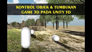 Kontrol objek dan tumbukan pada unity 3d [upl. by Ajiak]