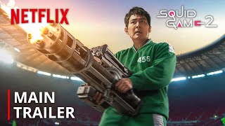 Squid Game Season 2 I Main Trailer I Netflix [upl. by Meras]