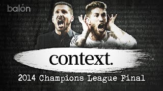 Atletico and Real Madrids Long Path to the 2014 Champions League Final  CONTEXT EP3 [upl. by Valida]