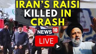 Iran President Ebrahim Raisi Dead  Iran President Death News Live Updates  Iran News LIVE  N18L [upl. by Coffey]