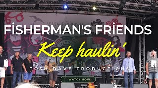 Keep Haulin  Fishermans Friends Live at Falmouth Sea Shanty Festival 2023 [upl. by Nahsad171]