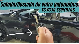 COMO FAZER OS VIDROS SUBIREM E DESCEREM AUTOMÁTICOS AO TRANCAR E ABRIR PORTA COROLLA 2015 EM DIANTE [upl. by Steck]