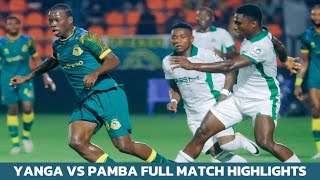 FULL MATCH HIGHLIGHTS Yanga 4 vs Pamba fc 0 NBC PREMIER LEAGUE  Chamanzi Complex [upl. by Rosie]