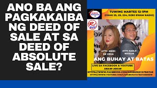 Ano ba ang pagkakaiba ng deed of sale at sa deed of absolute sale [upl. by Aker845]