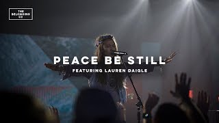 Peace Be Still feat Lauren Daigle  The Belonging Co  All The Earth [upl. by Hermina]