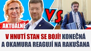 V hnutí STAN se bojí KONEČNÁ a OKAMURA reagují na RAKUŠANA [upl. by Navannod]