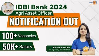 IDBI Bank 2024 Notification Out  Agri Asset Officer  100 Vacancies  ₹50K Salary [upl. by Ierna]