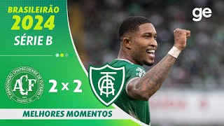 CHAPECOENSE 2 X 2 AMÉRICAMG  MELHORES MOMENTOS  3ª RODADA BRASILEIRÃO SÉRIE B 2024  geglobo [upl. by Ykciv]