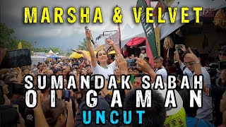 Marsha dan Velvet  Sumandak Sabah and Oi Gaman Uncut Version [upl. by Couchman733]