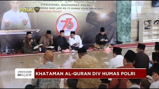 PRESISI UPDATE KHATAMAN ALQURAN DIV HUMAS POLRI 23102024 1600 [upl. by Lirrehs]