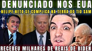 URGENTE SEGUNDONA TENSA NELIPE NETO DENUNCIADO NOS EUA LULISTA RECEBEU MILHARES DE REAIS DE BIDEN [upl. by Htidra]