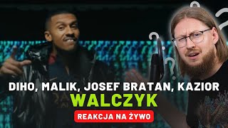 Diho Malik Montana Josef Bratan Kazior quotWalczykquot  REAKCJA NA ŻYWO 🔴 [upl. by Boyse366]