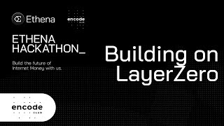 Building on LayerZero Ethena OFTs  Encode x Ethena Hackathon [upl. by Liederman]