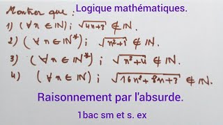 Logique mathématiques raisonnement par labsurde 1bac sm et sex [upl. by Roshan]