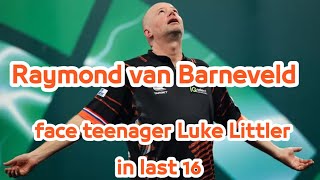 PDC World Championship 2024 Raymond van Barneveld to face teenager Luke Littler in last 16 [upl. by Ignatz871]