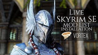 High End Skyrim SE Mod List Installation from Beginning with Vortex Live [upl. by Leahcimnoj]