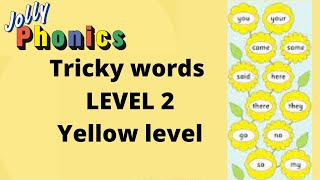 TRICKY WORDS PHASE 2 YELLOW LEVEL  JOLLY PHONICS TRICKY WORDS LEVEL 2  SIGHT WORDS [upl. by Ocramed]