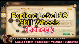 Draconia Saga Explore Level 80 Skill Wheels for Dancer [upl. by Laurence429]