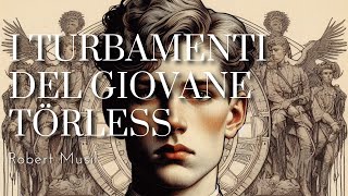 I turbamenti del giovane Törless  Robert Musil Audiolibro [upl. by Jd761]