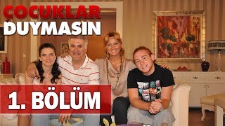 Çocuklar Duymasın 1 Bölüm [upl. by Enilrae]